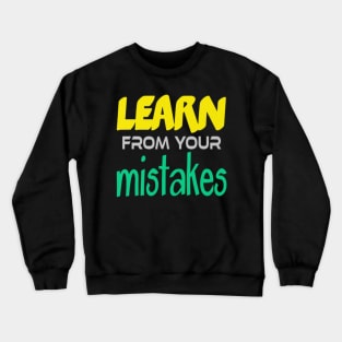 learn from your mistake, Black Crewneck Sweatshirt